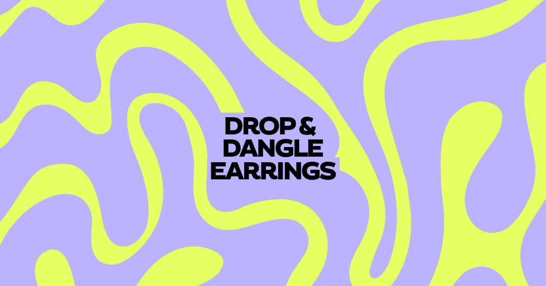 Drop & Dangle Earrings